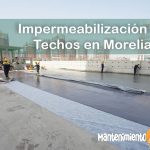 1132-MANTENIMIENTORAPIDO-IMAGEN- Impermeabilización de Techos en Morelia - 03