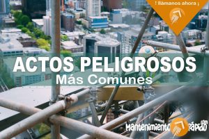 1132-MANTENIMIENTORAPIDO-IMAGEN- Seguridad en los Trabajos en Alturas - Cuáles son los Actos Peligrosos Más Habituales de los Trabajos Verticales en Alturas - 01