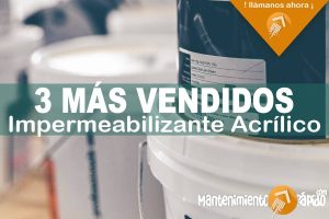 1132-MANTENIMIENTORAPIDO-IMAGEN- Los 3 Productos Más Vendidos de Impermeabilizantes Acrílicos - 02